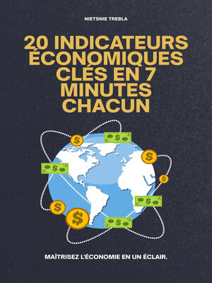 cover image of 20 Indicateurs Économiques Clés en 7 Minutes Chacun